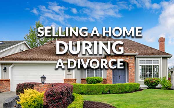 Five Tips for Selling Your Home During a Divorce